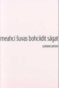 Meahci šuvas bohciidit ságat : divttat