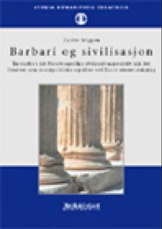 Barbari og sivilisasjon : en studie i det fellesborgerlige sivilisasjonsprosjekt slik det fremtrer som moralpolitiske aspekter ved Kants senere tenkni