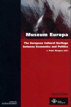 Museum Europa : the european cultural heritage between economics and politics
