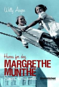 Hurra for deg, Margrethe Munthe : sanger, liv og samtid