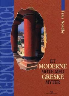 Forvandlinger : et moderne møte med greske myter