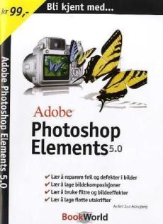 Bli kjent med Adobe Photoshop Elements 5.0