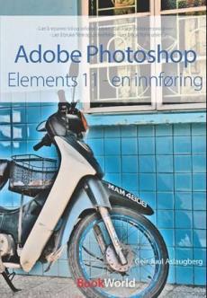 Adobe Photoshop  : Elements 11 - en innføring