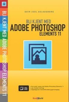 Bli kjent med Adobe Photoshop Elements 11