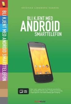 Bli kjent med Android smarttelefon