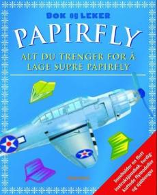 Papirfly : alt du trenger for å lage supre papirfly