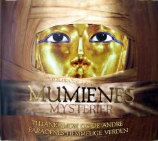 Mumienes mysterier : Tutankhamon og de andre faroenes hemmelige verden