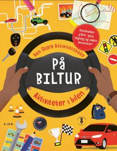 Den store aktivitetsboka på biltur : aktiviteter i bilen