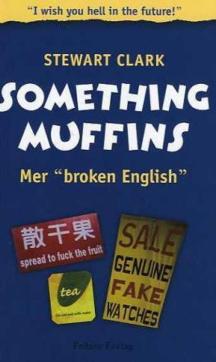 Something muffins : mer "broken English"