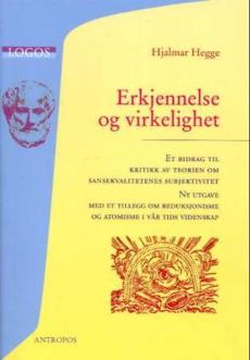 Erkjennelse og virkelighet : et bidrag til kritikk av teorien om sansekvalitetenes subjektivitet