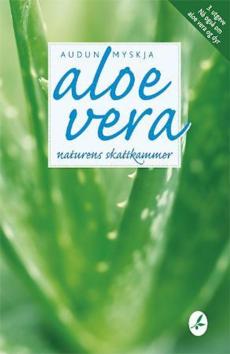 Aloe vera : naturens skattkammer