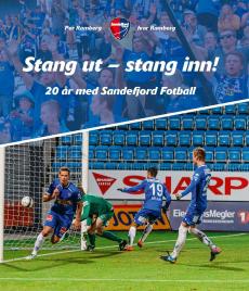 Stang ut - stang inn! : 20 år med Sandefjord Fotball