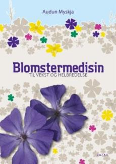 Blomstermedisin : til vekst og helbredelse