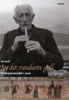 Av det raudaste gull : tradisjonsmusikk i nord