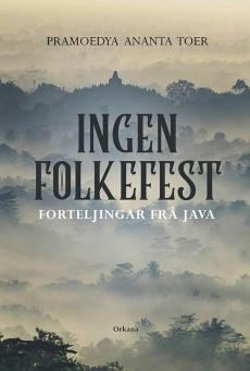 Ingen folkefest : forteljingar frå Java