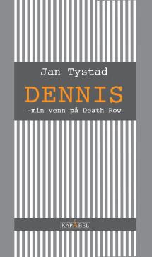 Dennis : min venn på death row