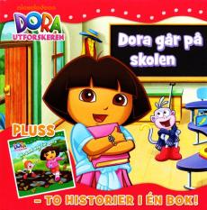 Dora går på skolen ; pluss En kald dag for Dora : to historier i én bok
