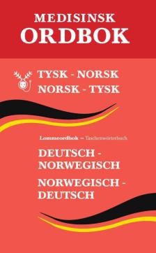 Tysk medisinsk ordbok : tysk-norsk, norsk-tysk