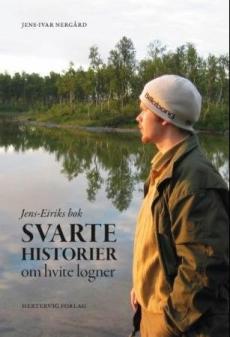 Svarte historier om hvite løgner : Jens-Eiriks bok