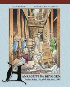 Hansagutt på Bryggen : Jochen Schlus dagbok fra året 1599
