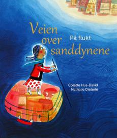 Veien over sanddynene : på flukt