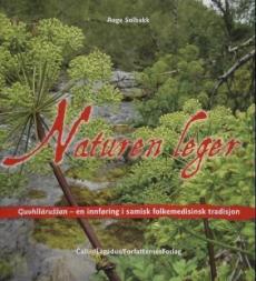 Naturen leger : guvhllárussan -  en innføring i samisk folkemedisinsk tradisjon