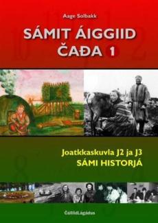 Sámit áiggiid cada 1 : joatkkaskuvla J2 ja J3 : sámi historjá