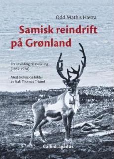 Samisk reindrift på Grønland : fra utvikling til avvikling (1952-1978)