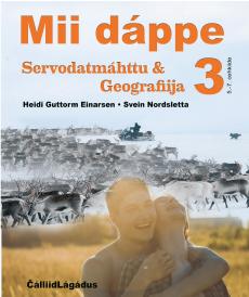 Mii dáppe 3 : servodatmáhttu & geografiija : 5.-7 cehkkiide