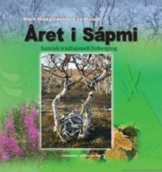 Året i Sápmi : samisk tradisjonell livberging