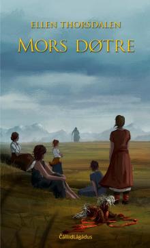 Mors døtre : roman : 1 av 3