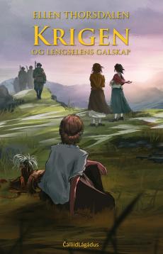Krigen og lengselens galskap : roman 2 av 3
