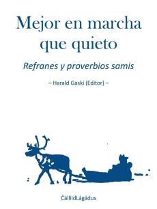 Mejor en marcha que quieto : refranes y proverbios samis