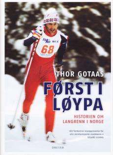 Først i løypa : historien om langrenn i Norge