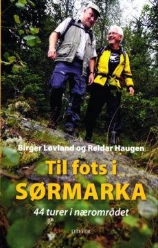 Til fots i Sørmarka : 44 turer i nærområdet