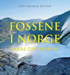 Fossene i Norge : vakre opplevelser