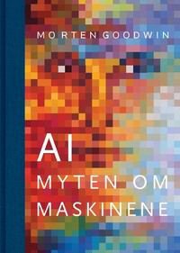 AI : myten om maskinene