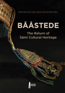 Bååstede : the return of Sámi cultural heritage