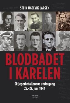 Blodbadet i Karelen : Skijegerbataljonens undergang 25.-27. juni 1944