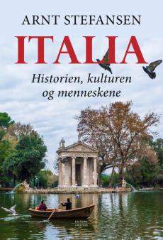 Italia : historien, kulturen og menneskene