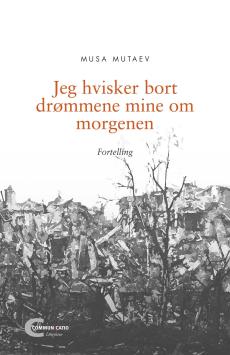 Jeg hvisker bort drømmene mine om morgenen : fortelling