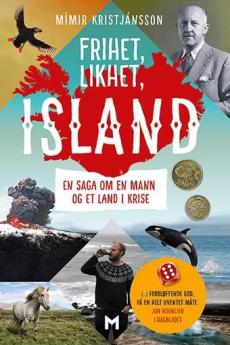 Frihet, likhet, Island : en saga om en mann og et land i krise