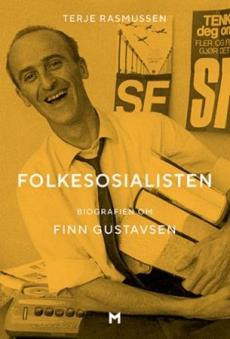 Folkesosialisten : biografien om Finn Gustavsen