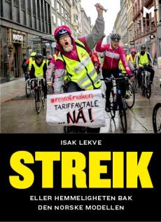 Streik : eller hemmeligheten bak den norske modellen