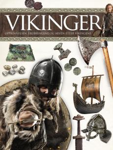 Vikinger : opprinnelsen, erobringene og arven etter vikingene