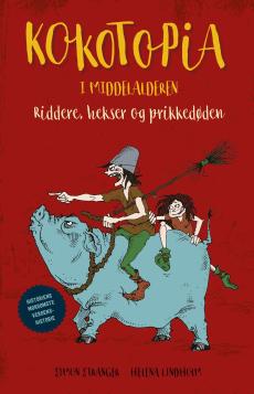 Kokotopia i middelalderen : riddere, hekser og prikkedøden