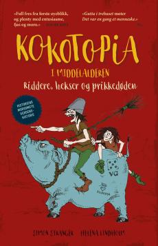 Kokotopia i middelalderen : riddere, hekser og prikkedøden