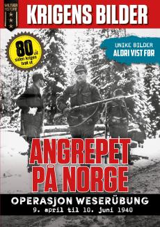 Angrepet på Norge : operasjon Weserübung 9. april til 10. juni 1940