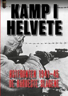 Kamp i helvete! : Østfronten 1941-45