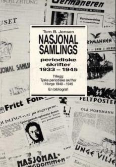 Nasjonal Samlings periodiske skrifter 1933-1945 : en bibliografi